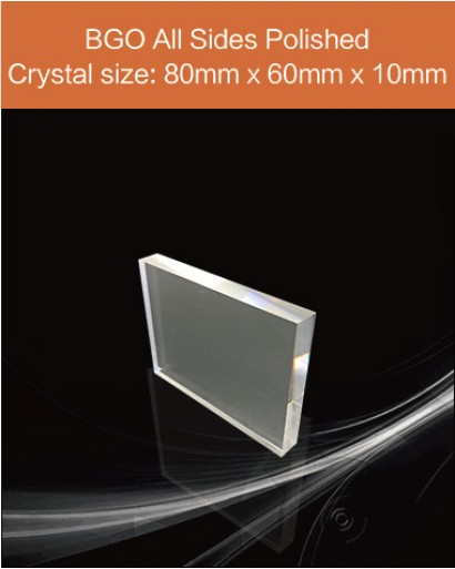 BGO scintillator,Bismuth Germanate Scintillation Crystal,  BGO crystal, Bi4Ge3O12 scintillator, 80mm x 60mm x 10mm